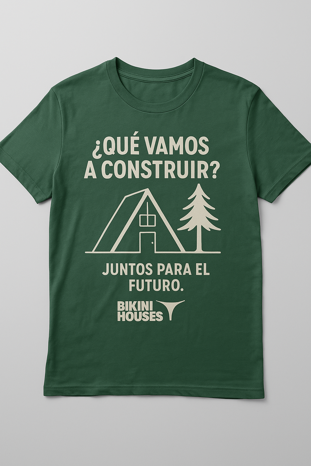 Playera ¿QUÉ VAMOS A CONSTRUIR? – BikiniHouses