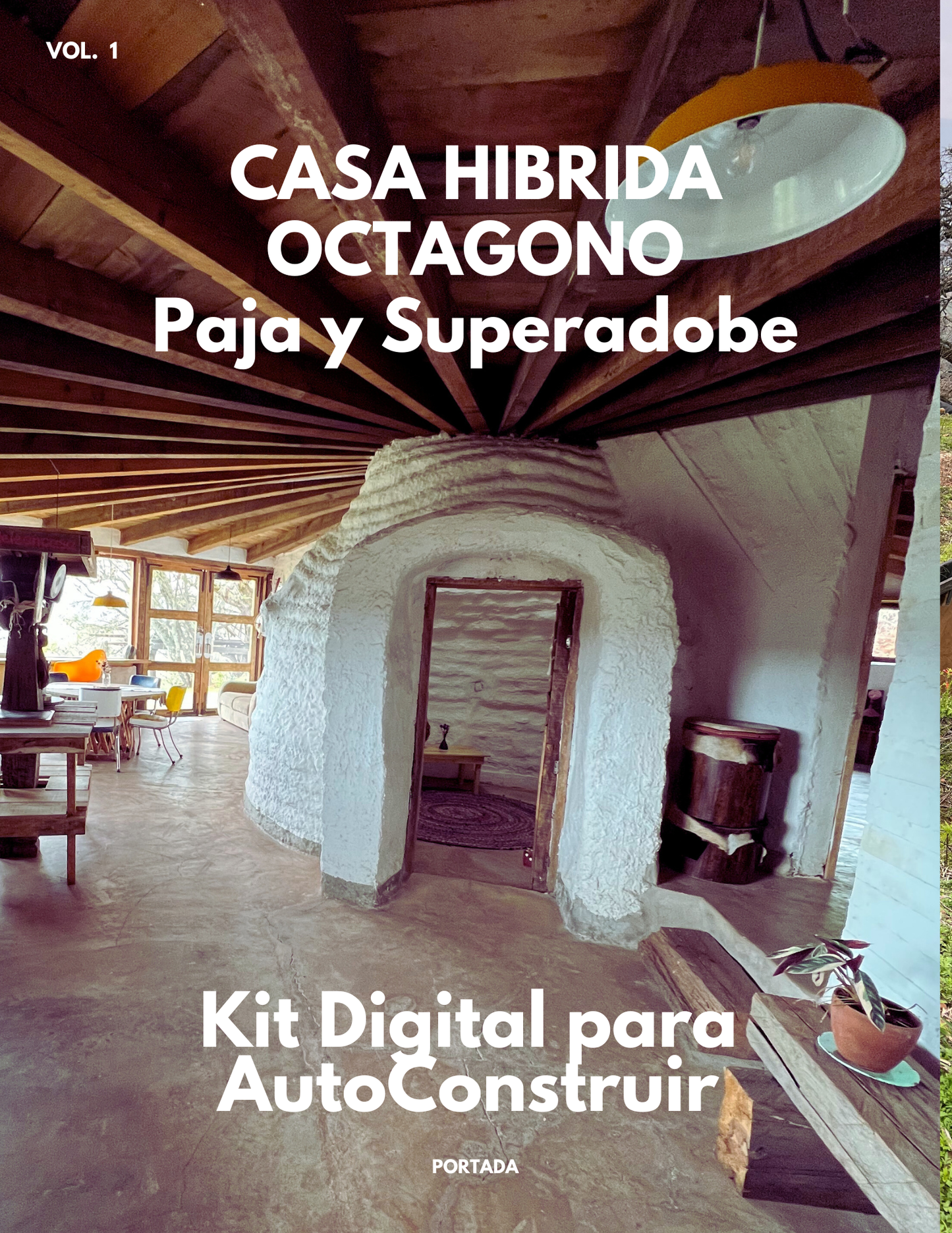 Kit Digital de Auto construcción Casa Octagono Paja Superadobe - BikiniHouses  ( $ 89 usd ) - Precio Preventa