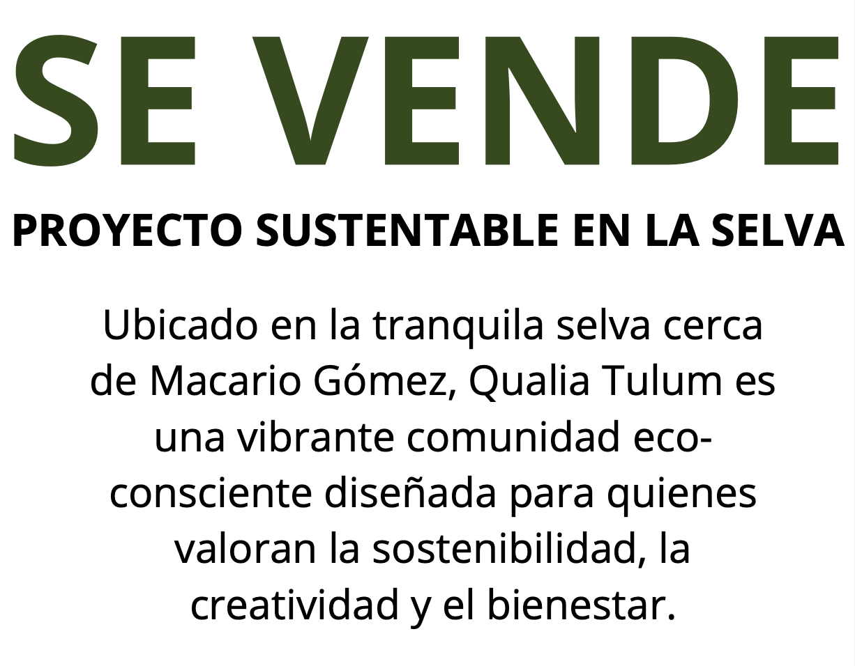 🌿 PROYECTO SUSTENTABLE EN LA SELVA – QUALIA TULUM