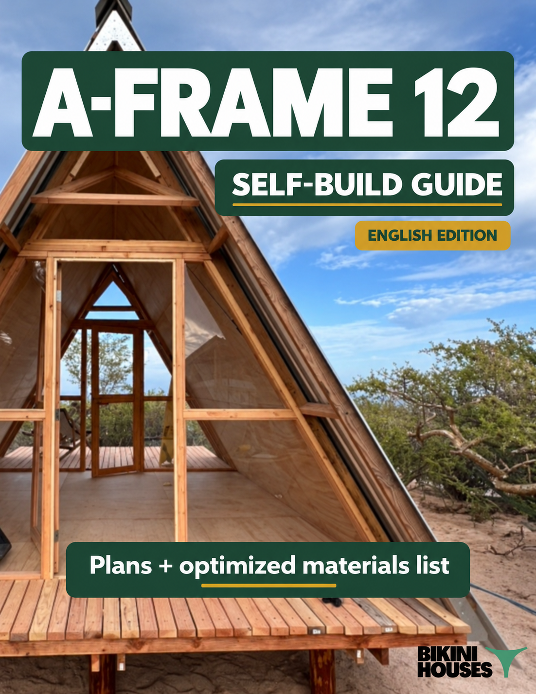 A-Frame 12 English Edition — Self-Build Guide, plans and optimized materials list