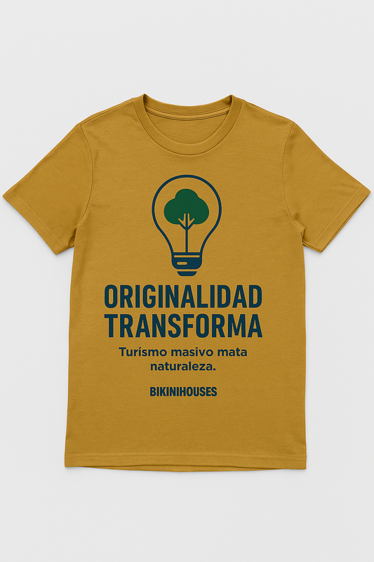 Playera ORIGINALIDAD TRANSFORMA Turismo masivo mata naturaleza. – BikiniHouses